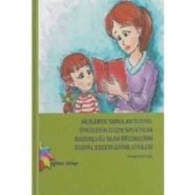 Ailelerce Sunulan Sosyal Öykülerin Otizm Spektrum Bozukluğu Olan Ergenlerin Sosyal Becerilerine Etkileri - Seray Olçay Gül