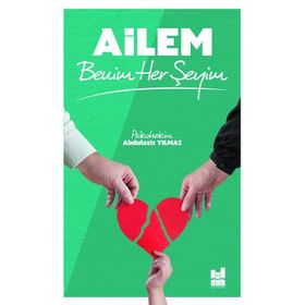 Ailem Benim Her Şeyim -Abdulaziz Yılmaz