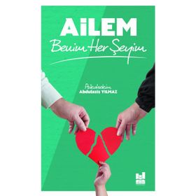 Ailem Benim Her Şeyim -Abdulaziz Yılmaz