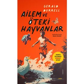 AILEM VE ÖTEKİ HAYVANLAR - GERALD DURRELL