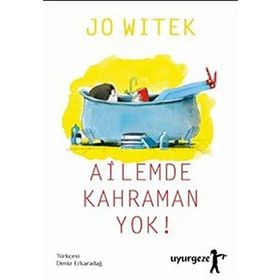 Ailemde Kahraman Yok! - Jo Witek