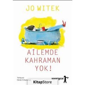 Ailemde Kahraman Yok! - Jo Witek