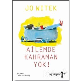 Ailemde Kahraman Yok! - Jo Witek
