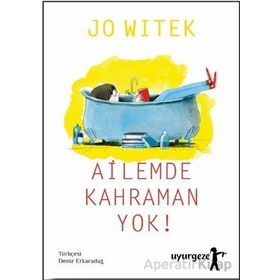 Ailemde Kahraman Yok! - Jo Witek