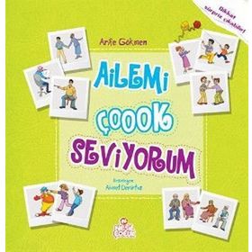 AILEMI ÇOK SEVIYORUM 7 YAŞ VE ÜZERİ - ARIFE GÖKMEN
