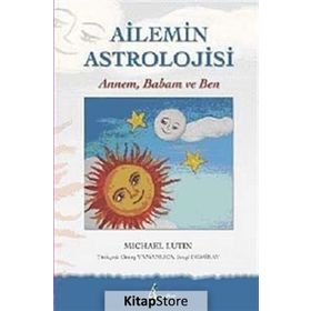 AILEMIN ASTROLOJISI ANNEM, BABAM VE BEN - MICHAEL LUTIN