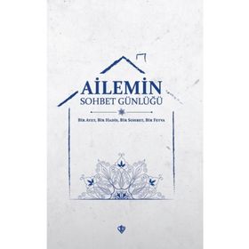 Ailemin Sohbet Günlüğü - Türkiye Diyanet Vakfı Yayınları