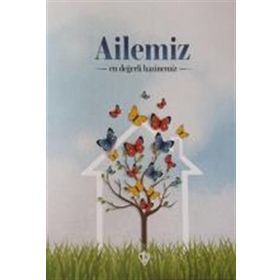 Ailemiz En Değerli Hazinemiz - Türkiye Diyanet Vakfı Yayınları