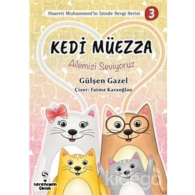 Ailemizi Seviyoruz Kedi Müezza - Gülşen Gazel