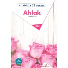 Ailemizle 52 Derste Ahlak - Gümüş Kalemler