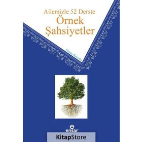 Ailemizle 52 Derste Örnek Şahsiyetler / Gümüş Kalemler / Ensar Neşriyat