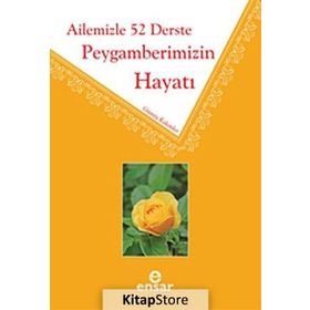 AILEMIZLE 52 DERSTE PEYGAMBERIMIZIN HAYATI - EKREM ÖZBAY