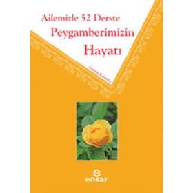 AILEMIZLE 52 DERSTE PEYGAMBERIMIZIN HAYATI - EKREM ÖZBAY