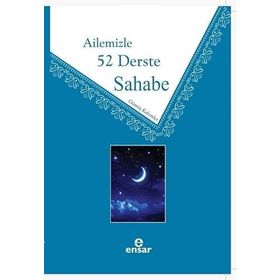 Ailemizle 52 Derste Sahabe - Ensar Neşriyat