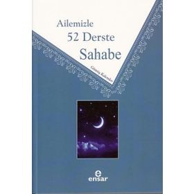 Ailemizle 52 Derste Sahabe - Ensar Neşriyat