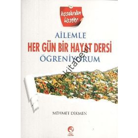 AILEMLE HER GÜN BIR HAYAT DERSI ÖĞRENİYORUM - MEHMET DIKMEN