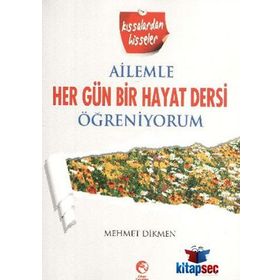 AILEMLE HER GÜN BIR HAYAT DERSI ÖĞRENİYORUM - MEHMET DIKMEN