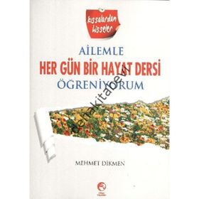 AILEMLE HER GÜN BIR HAYAT DERSI ÖĞRENİYORUM - MEHMET DIKMEN