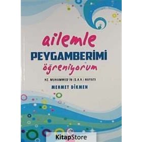 AILEMLE PEYGAMBERIMI ÖĞRENİYORUM - MEHMET DIKMEN