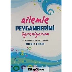 AILEMLE PEYGAMBERIMI ÖĞRENİYORUM - MEHMET DIKMEN