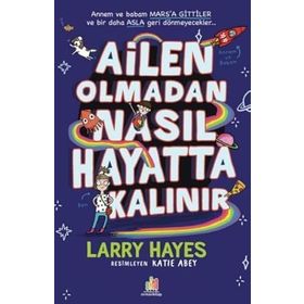 Ailen Olmadan Nasıl Hayatta Kalınır Larry Hayes