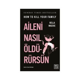 Aileni Nasıl Öldürürsün Athica Yayınları