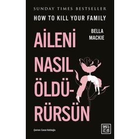 Aileni Nasıl Öldürürsün Athica Yayınları