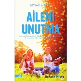 Aileni Unutma - Bayram Altıntaş
