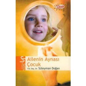 AILENIN AYNASI ÇOCUK - SÜLEYMAN DOĞAN