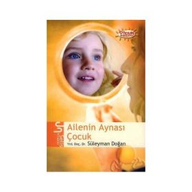 AILENIN AYNASI ÇOCUK - SÜLEYMAN DOĞAN