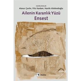 Ailenin Karanlık Yüzü Ensest - Kolektif