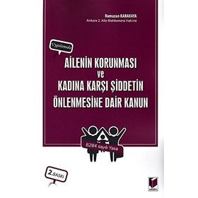 Ailenin Korunması ve Kadına Karşı Şiddetin Önlenmesine Dair Kanun - Mehmet Şerif Sağıroğlu
