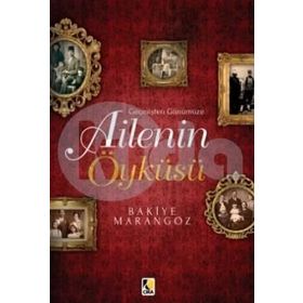 Ailenin Öyküsü - Bakiye Marangoz