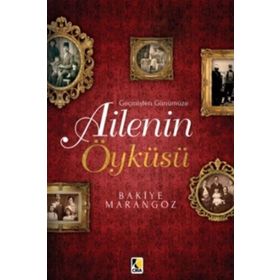 Ailenin Öyküsü - Bakiye Marangoz