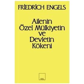 AILENIN, ÖZEL MÜLKİYETİN VE DEVLETIN KÖKENİ - FRIEDRICH ENGELS (ISBN:9789757399049)