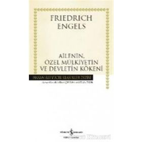 AILENIN, ÖZEL MÜLKİYETİN VE DEVLETIN KÖKENİ - FRIEDRICH ENGELS (ISBN:9789757399049)
