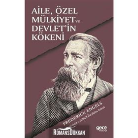 Ailenin, Özel Mülkiyetin ve Devletin Kökeni - Hasan Ali Yücel Klasikler Dizisi - Kolektif