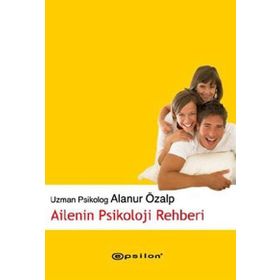 AILENIN PSIKOLOJI REHBERI - ALANUR ÖZALP
