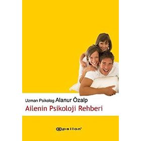 AILENIN PSIKOLOJI REHBERI - ALANUR ÖZALP