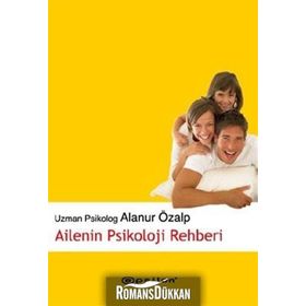 AILENIN PSIKOLOJI REHBERI - ALANUR ÖZALP
