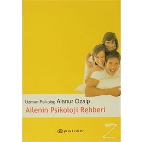 AILENIN PSIKOLOJI REHBERI - ALANUR ÖZALP