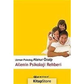 AILENIN PSIKOLOJI REHBERI - ALANUR ÖZALP