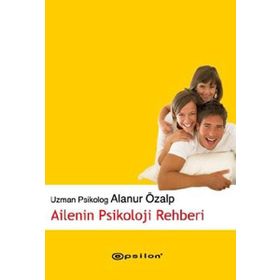 AILENIN PSIKOLOJI REHBERI - ALANUR ÖZALP
