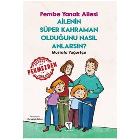 Ailenin Süper Kahraman Olduğunu Nasıl Anlarsın? Pembe Yanak Ailesi Turkuvaz Çocuk