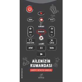 Ailenizin Kumandası - Saniye Bencik Kangal