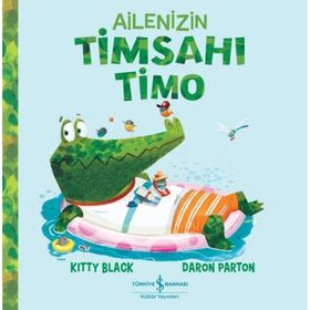 Ailenizin Timsahı Timo İş Bankası Kültür Yayınları