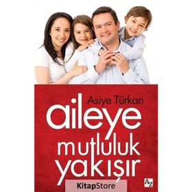 AILEYE MUTLULUK YAKIŞIR - ASIYE TÜRKAN