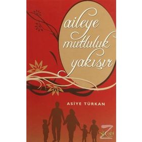 AILEYE MUTLULUK YAKIŞIR - ASIYE TÜRKAN