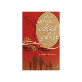 AILEYE MUTLULUK YAKIŞIR - ASIYE TÜRKAN