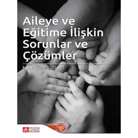Aileye ve Eğitime İlişkin Sorunlar ve Çözümler - Pegem Akademi Yayıncılık